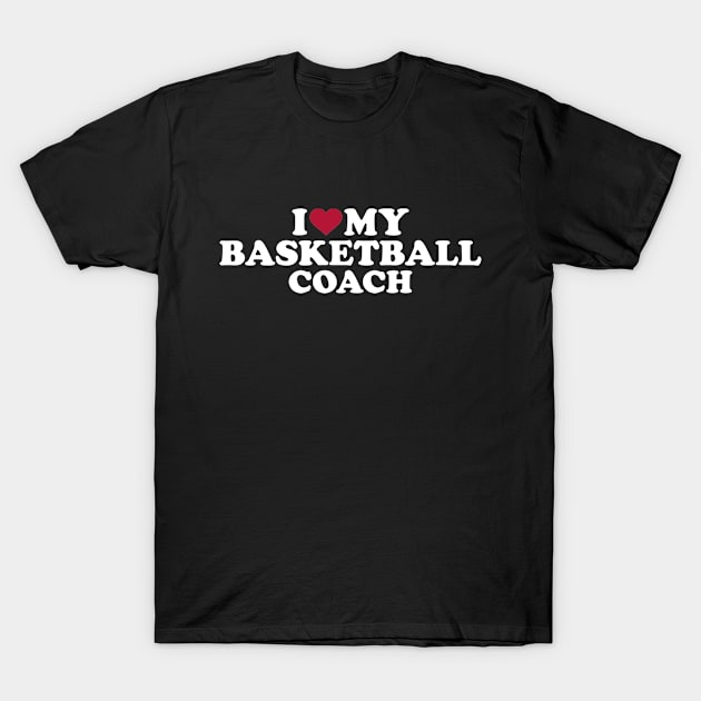I love my Basketball coach T-Shirt by Designzz